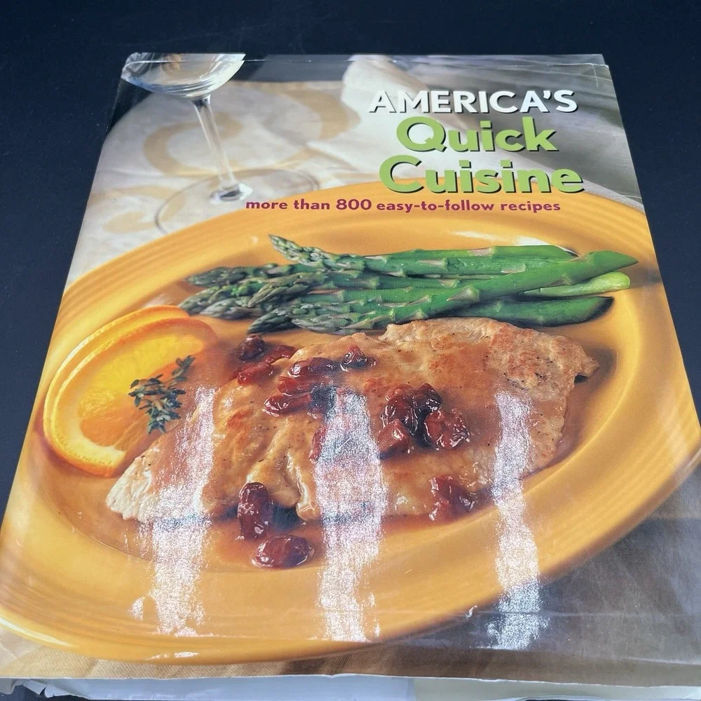 America's Quick Cuisine More Than 800 Easy-to-follow Recipes 2004